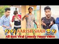 Aarish Shah tik tok Funny Video || Aarish Shah Comedy video 😂 || aarish shah tik tok video || Part a
