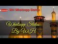 Muharram | Mera badshah Hussain (RA) hy | Whatsapp Status Whatsapp Status Video Download Free