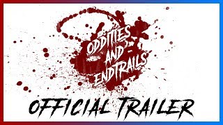Oddities And Endtrails  - Official Trailer