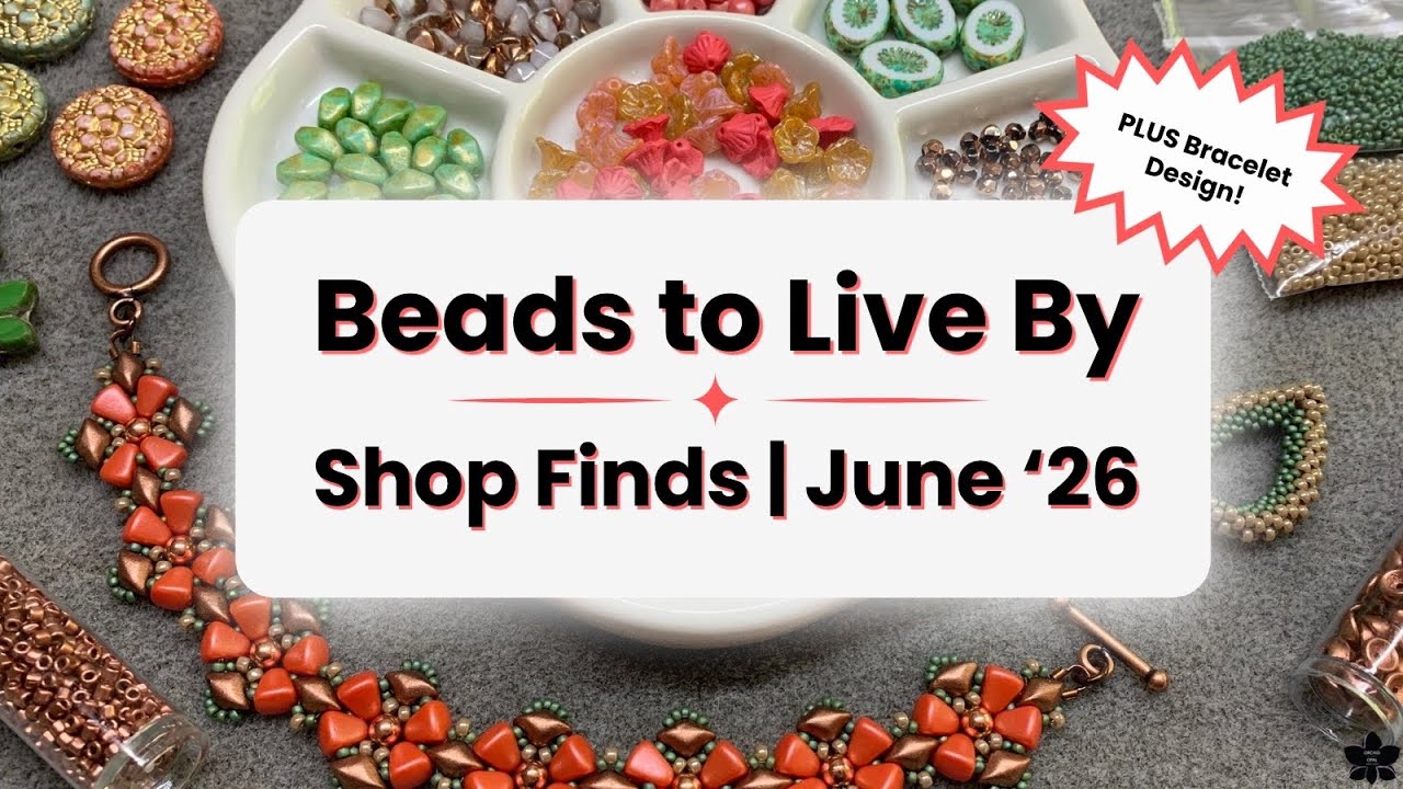 Beads to Live By Shop Finds | June ‘26