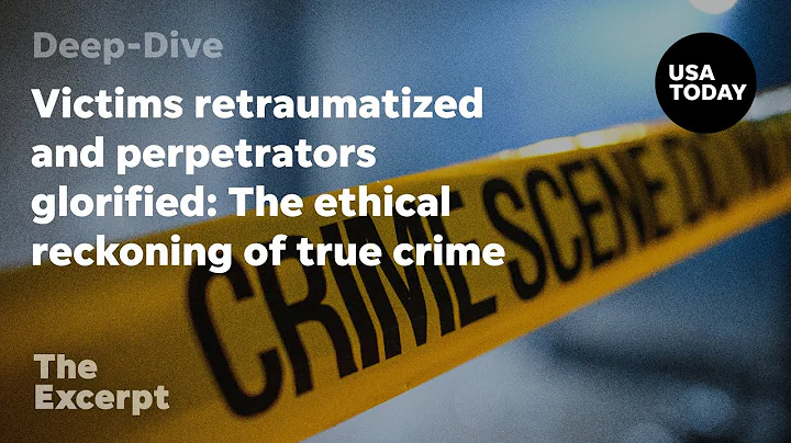 Victims retraumatized and perpetrators glorified: The ethical reckoning of true crime | The Excerpt