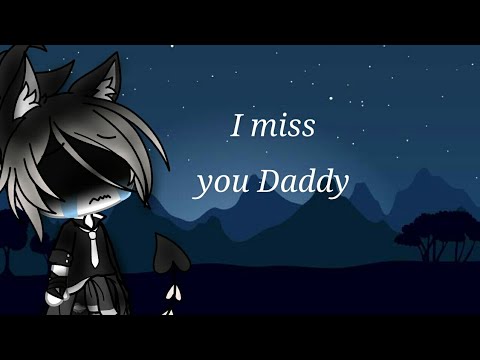 I Miss You Daddy Gacha Life Music Video Read Description Youtube