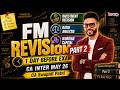 CA Inter FM One Day Before Exam Revision Part -2 | May 2026 Attempt | CA Swapnil Patni | SPC