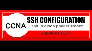 ssh configuration lab ccna cisco packet tracer
