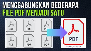 Menggabungkan Beberapa File PDF Menjadi Satu