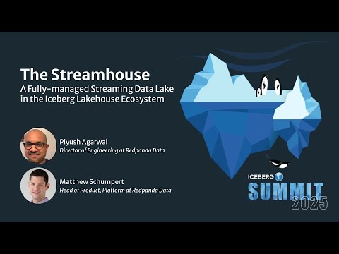 The Streamhouse: A Fully-managed Streaming Data Lake in the Iceberg ...