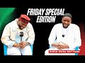 FRIDAY SPECIAL EDITION WITH SHEIK MUSA MUTYABA NSEKO NA KUYIGA FRIDAY SPECIAL EDITION WITH SHEIK MUSA MUTYABA NSEKO NA KUYIGA