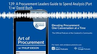 139: A Procurement Leaders Guide to Spend Analysis (Part 1) w/ David Bush