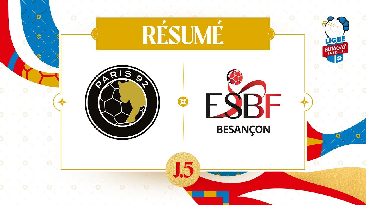Résumé J5 - Paris 92 / ES Besançon, Ligue Butagaz Énergie 26-27