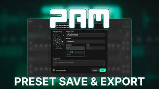 PAM — Preset Save, Metadata & Export Guide