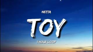 Netta - Toy (1 Hour Loop) [TIKTOK Song]