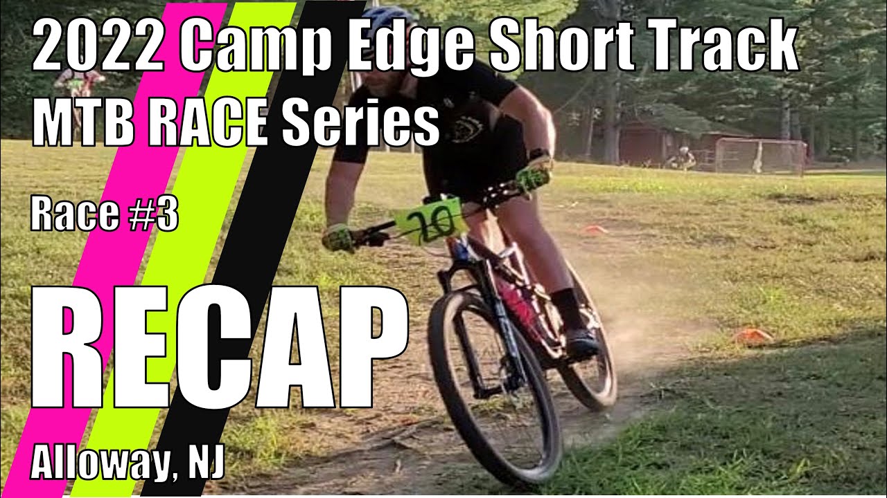 2022 Camp Edge Short Track XC MTB Series Race #3 Alloway, NJ
