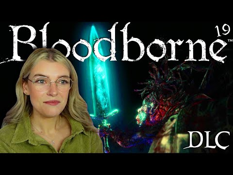 DLC TIME! Ludwig the Accursed, Holy Blade - Bloodborne Part 19