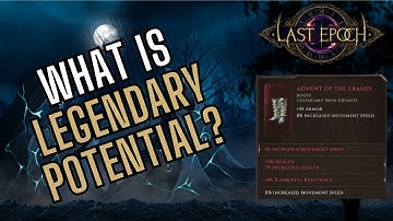 Last Epoch: What is Legendary Potential?