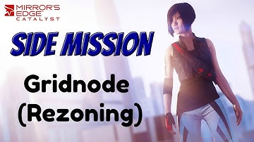 "Mirror’s Edge Catalyst" Full Walkthrough, Side Mission: Gridnode (Rezoning)