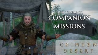 How to track companion missions in Crimson Desert