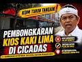 KDM TURUN TANGAN! PEMBONGKARAN KIOS KAKI LIMA DI CICADAS AKHIRNYA DILAKUKAN!