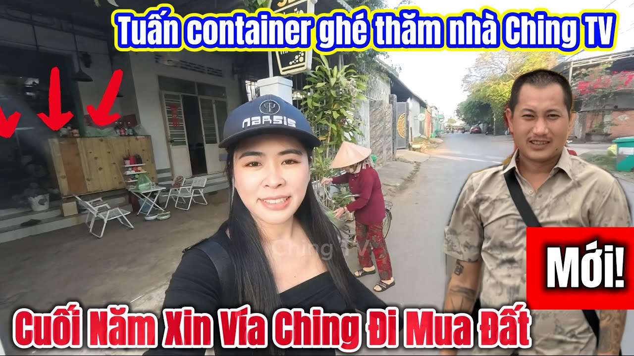 Tuấn container Ghé Nhà Ching TV – Chia Sẻ Dự Định Mua Đất Cuối Năm