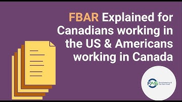 Report of Foreign Bank and Financial Accounts (FBAR) - Explained