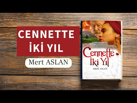 Cennette İki Yıl-Mert Aslan/Sesli Kitap- Gerçek Bir Hayat Hikayesi