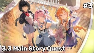 "Denia birthday?" : Wuthering Waves 3.3 Main Story Quest (3) [Finale]