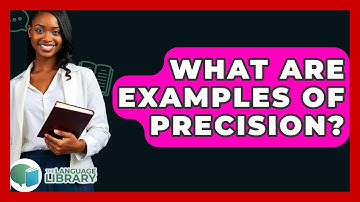 What Are Examples Of Precision? - The Language Library