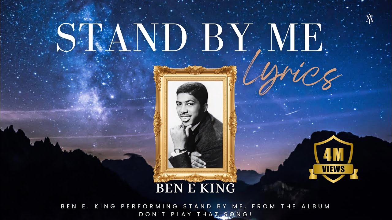 Ben E King - Stand By Me (Lyrics)