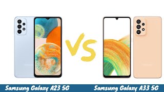 Samsung Galaxy A23 5G VS Samsung Galaxy A33 5G