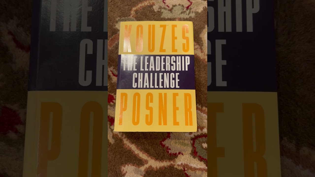 The Leadership Challenge by Kouzes & Posner 
