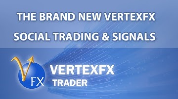 The Brand New VertexFX Social Trading & Signals