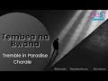 Tembea na Bwana by Tremble in Paradise Chorale(Official Video by CBS Media)Audio by SingStand Music