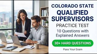 Colorado State Qualified Supervisors Practice Test 10 Core Exam Questions With Fully Explained Steps