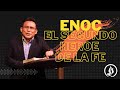 Enoc El Segundo Heroe De La Fe | Pastor Rene Lopez | Iglesia Ebenezer