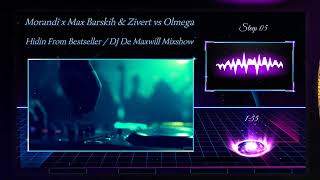 Morandi x Max Barskih & Zivert vs Olmega - Hidin From Bestseller (DJ De Maxwill Mixshow)