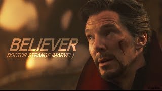 Doctor Strange || Believer