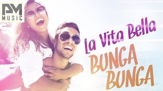DJ Kicken - La Vita Bella (Bunga Bunga) (D-Jastic Remix)