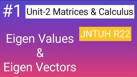 Concept of Eigen Values & Eigen Vectors | MC | Unit-2 | JNTUH R22 | @learnwithanu31