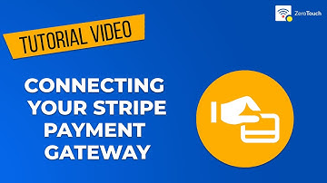 ZeroTouch - Connecting your Stripe Account