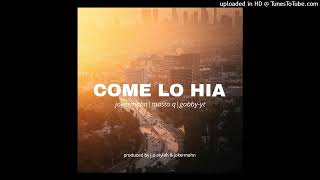 COME_LO_HIA(2024)Jokermahn Feat. Masta Q & Gobby YT (Prod ByJ.O Stylah & JokerMahn)