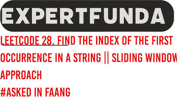 Leetcode 28. Find the Index of the First Occurrence in a String ||  Sliding Window Approach