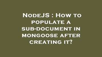 NodeJS : How to populate a sub-document in mongoose after creating it?
