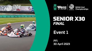 Senior X30 Final | Event 1, PFi | Wera Tools British Kart Championships 2023