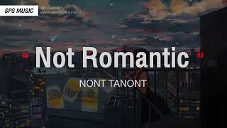 Not Romantic  Nont Tanont 