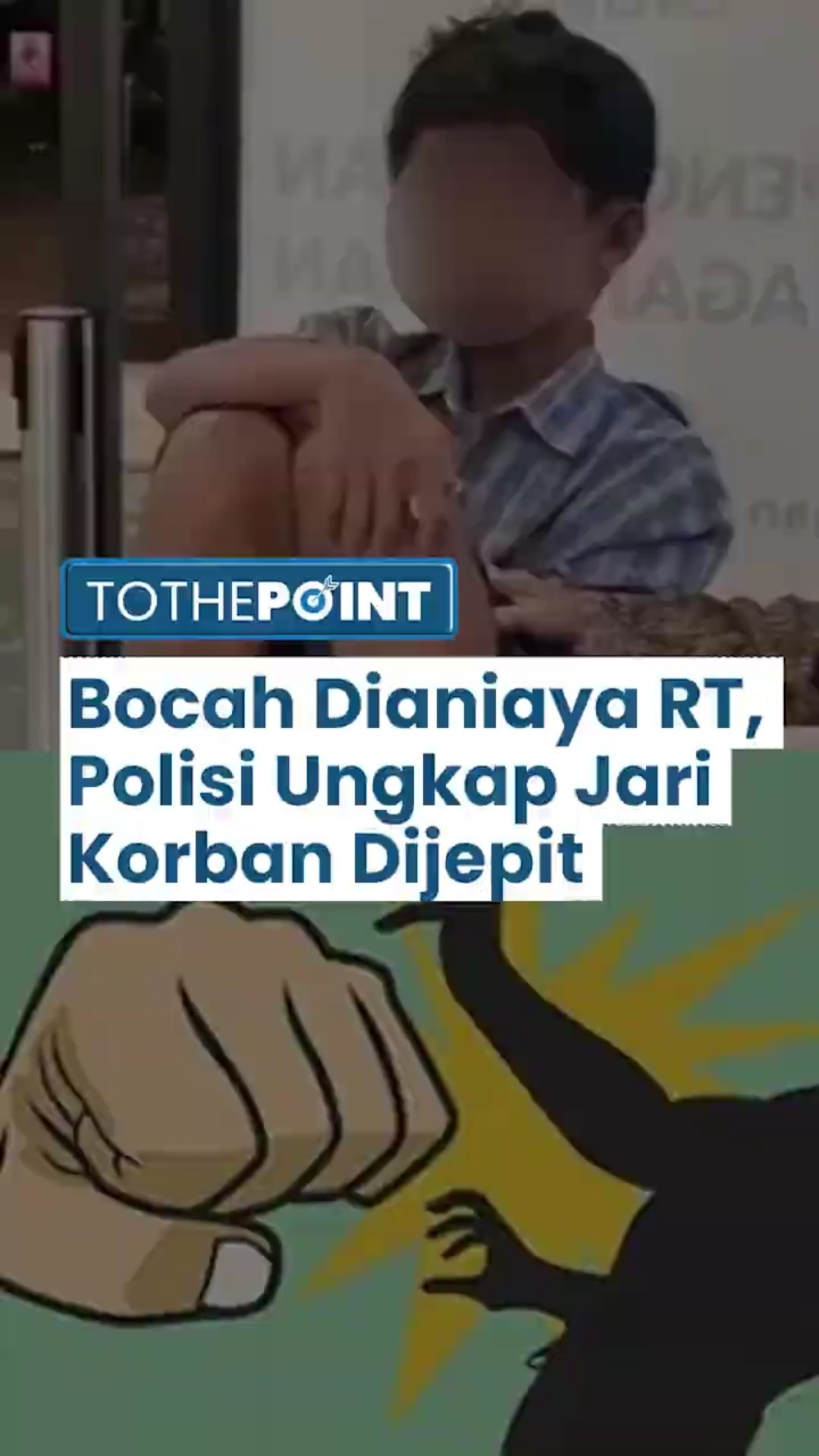 Ternyata Tak Ada Pencabutan Kuku pada Bocah yang Dianiaya Pak RT di Boyolali namun Jari Dijepit Tang