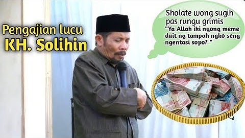Pengajian lucu KH. Solihin Reban Terbaru | Sholate wong sugeh pas rungu grimis #pengajianlucu 