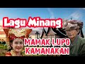 Lagu Minang Mamak Lah Lupo Jo Kamanakan Lagu Minang Mamak Lah Lupo Jo Kamanakan