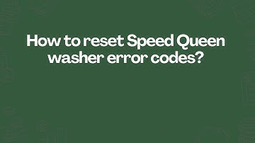How to reset Speed Queen washer error codes?