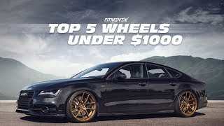 Top 5 Wheels Under $1000 PT.2