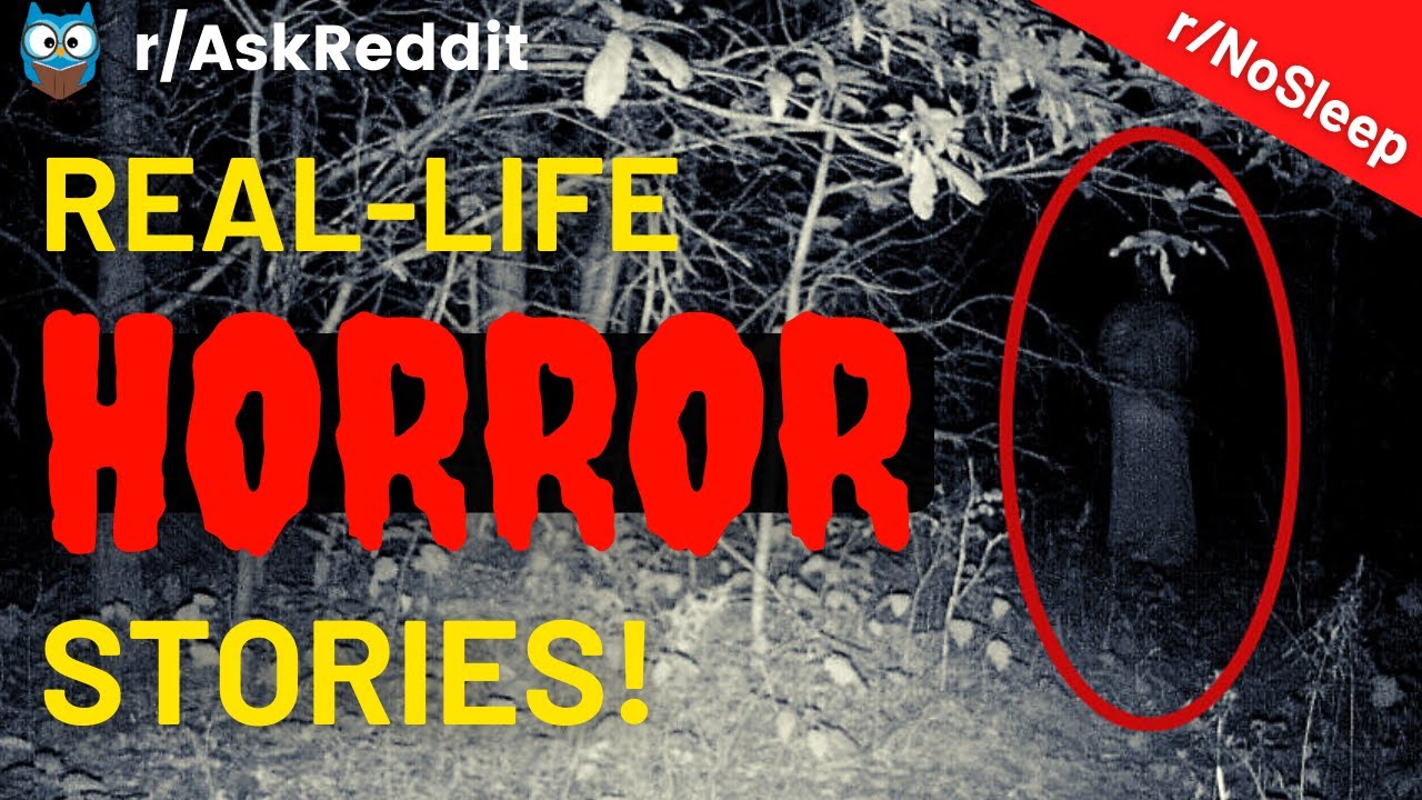 Real-Life Horror Stories | True Scary Stories From Reddit(Ask Reddit ...