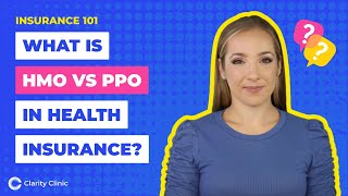 Hmo Vs Ppo Whats The Difference? Health Insurance Explained By Clarity Clinic